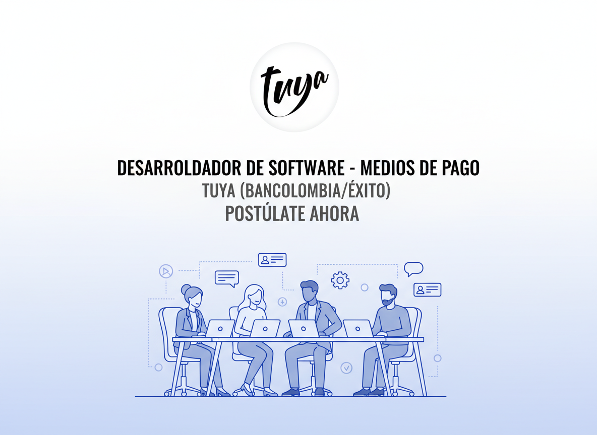 Empleo Desarrollador de Software - Medios de Pago | Tuya (Bancolombia/Éxito) | Colombia