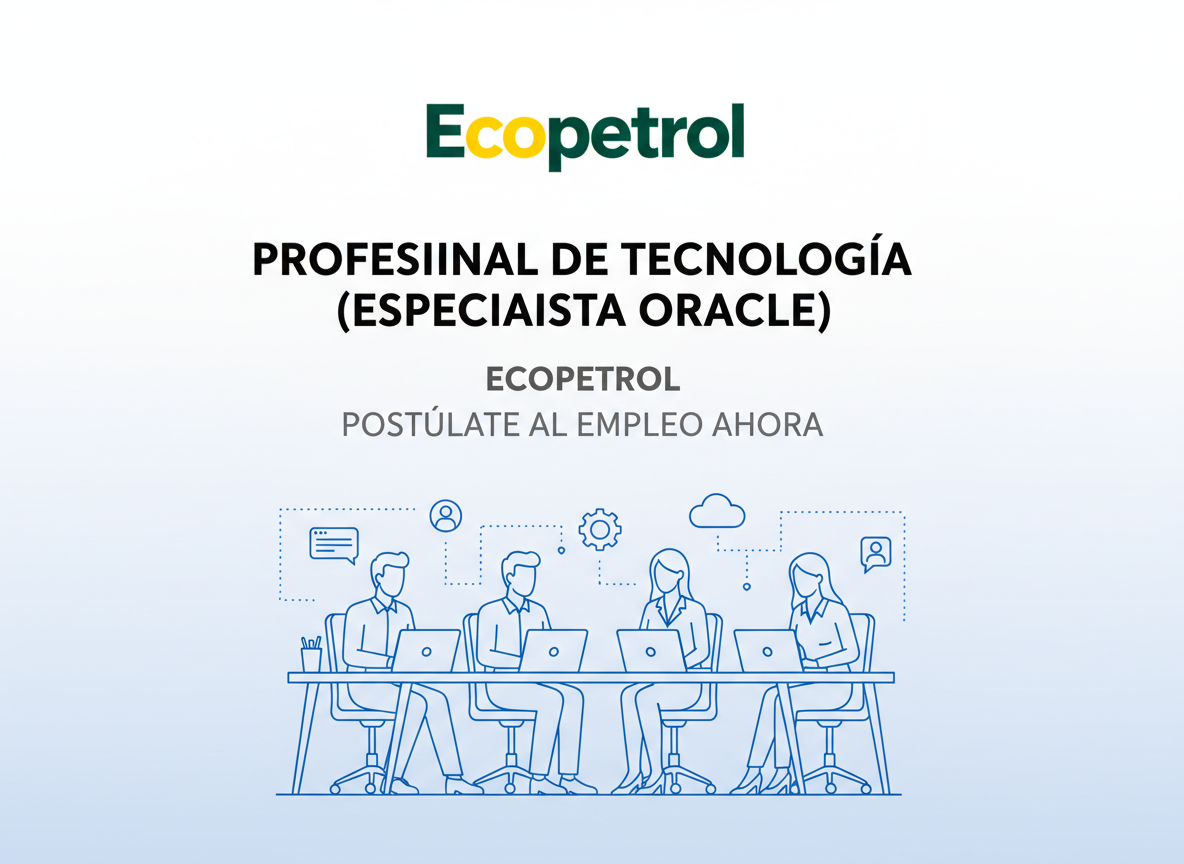 Empleo Profesional de Tecnología (Especialista Oracle) | Ecopetrol