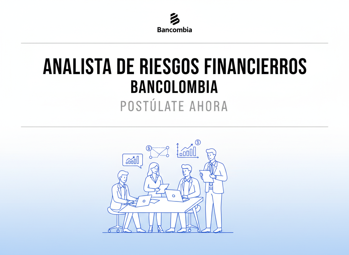 Trabajo Analista de Riesgos Financieros | Bancolombia | Colombia