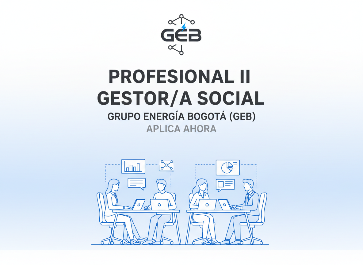 Trabajo Profesional II Gestor/a Social | Grupo Energía Bogotá (GEB) | Colombia